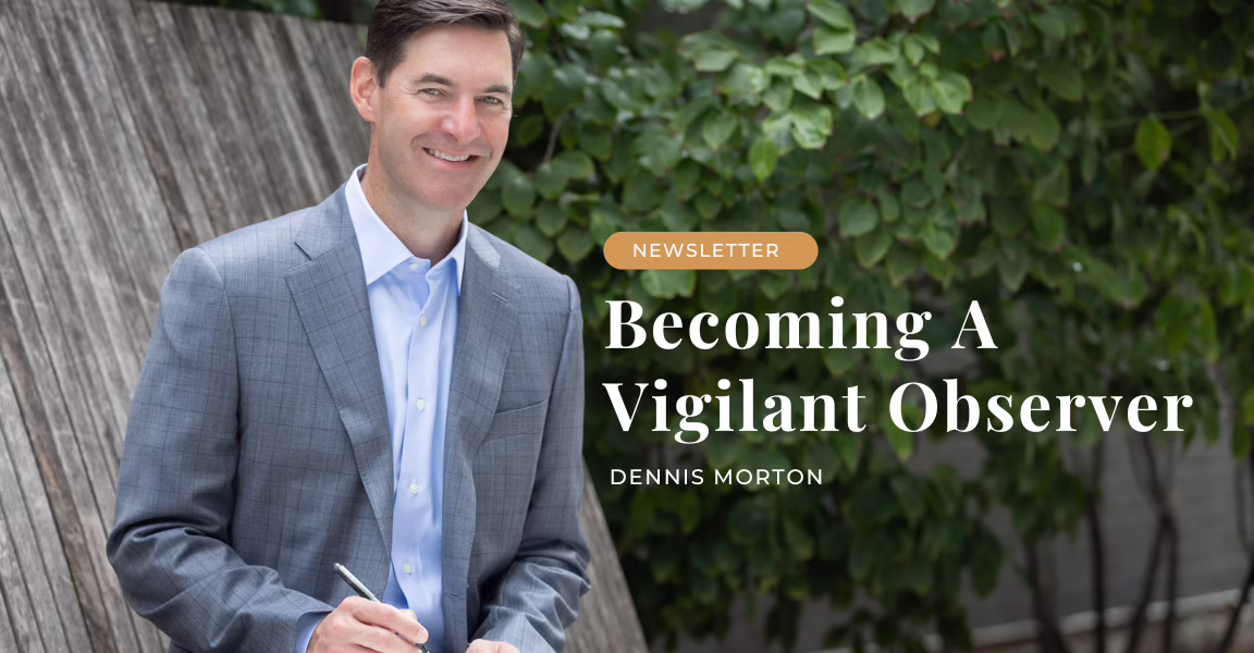 Becoming a Vigilant Observer - Aggressive Balance Newsletter